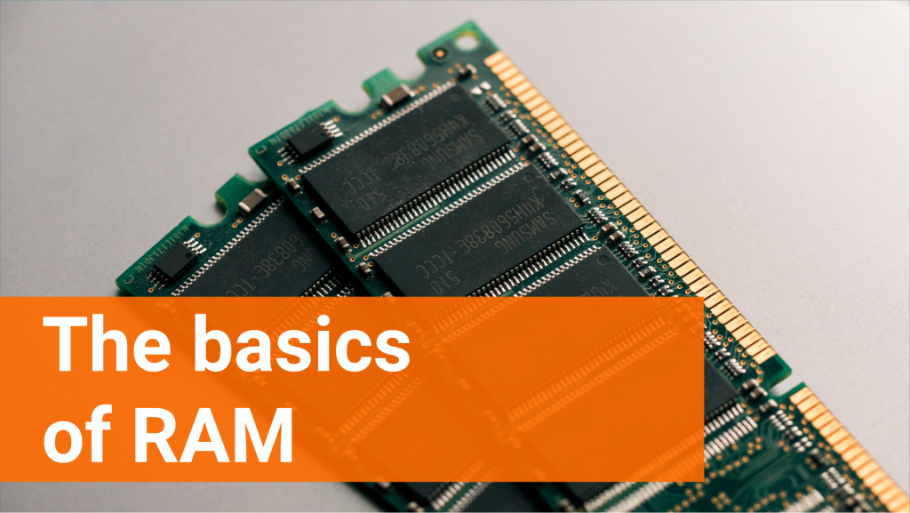 The Basics of RAM